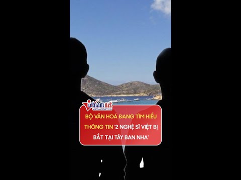 Video Bộ Văn hoá đang tìm hiểu thông tin '2 nghệ sĩ Việt bị... - youtube