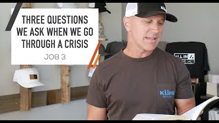 Job 3 | Three Questions We Ask When We Go Through A Crisis | Bible Study