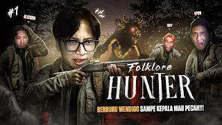 BERBURU WENDIGO SAMPE KEPALA MAU PECAH!!! - Folklore Hunter Indonesia Part 1