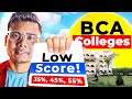 BCA Colleges for Low 12th % 🔥 35%, 45%, 55% Accepted | Best Placements &amp; Low Fees