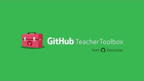 GitHub Classroom: GitHub Teacher Toolbox