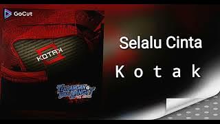 Selalu Cinta ## Kotak ## HD Audio