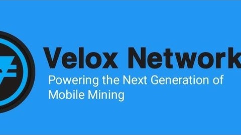 VELOX NETWORK MINING: HOW TO REGISTER AND GET STARTED 