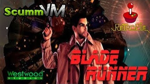 📣BLADE RUNNER VIDEOJUEGO 1997 UNA AVENTURA GRÁFICA DE PELÍCULA  & SCUMMVM RETROPIE
