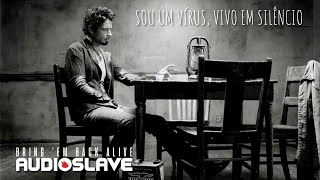 Audioslave - Bring &#39;Em Back Alive (Legendado em Português)