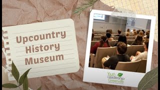 Youth Leadership Greenville Upcountry History Museum Session