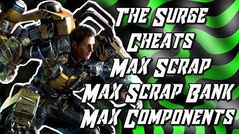 The Surge Cheats - Max Scrap, Max Scrap Bank And Max Components- Ps4SaveWizard