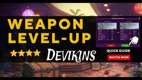 Devikins Weapons Improve | Star Level up