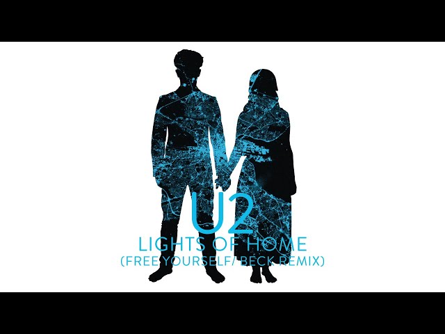 trimme budbringer Mispend U2 - Lights Of Home (Free Yourself / Beck Remix) - YouTube