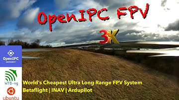 OpenIPC 3K FPV System - Perfect for Freestyle and Exploration!
