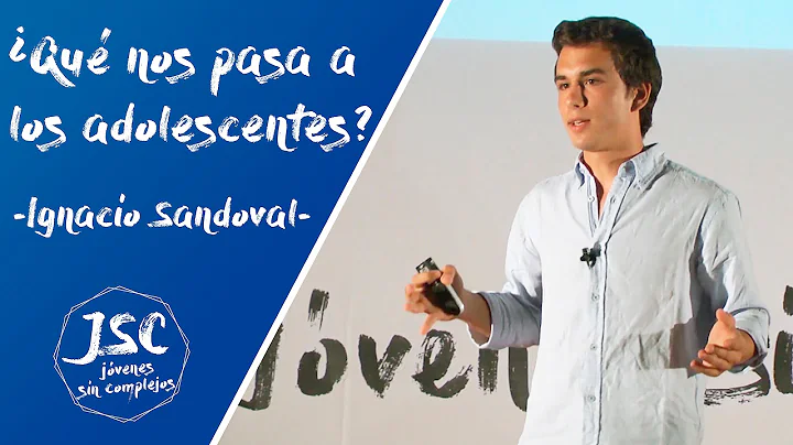 Qu nos pasa a los adolescentes? | Ignacio Sandoval...