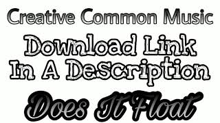 Creative Common Music Does It Float _ No Copyright