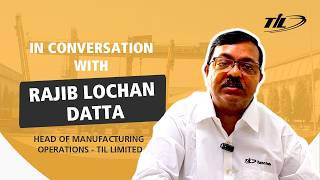 Driving Manufacturing Excellence for the Future of Infrastructure | TIL Limited