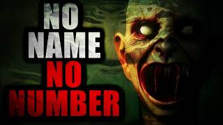 "No Name No Number" | Creepypasta Storytime