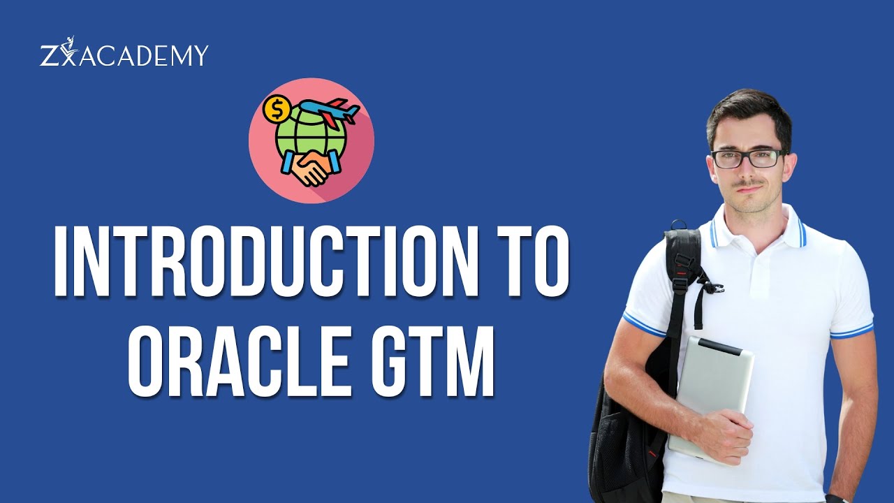 Oracle GTM Step-by-Step Introduction | Modules, Compliance & Trade ...