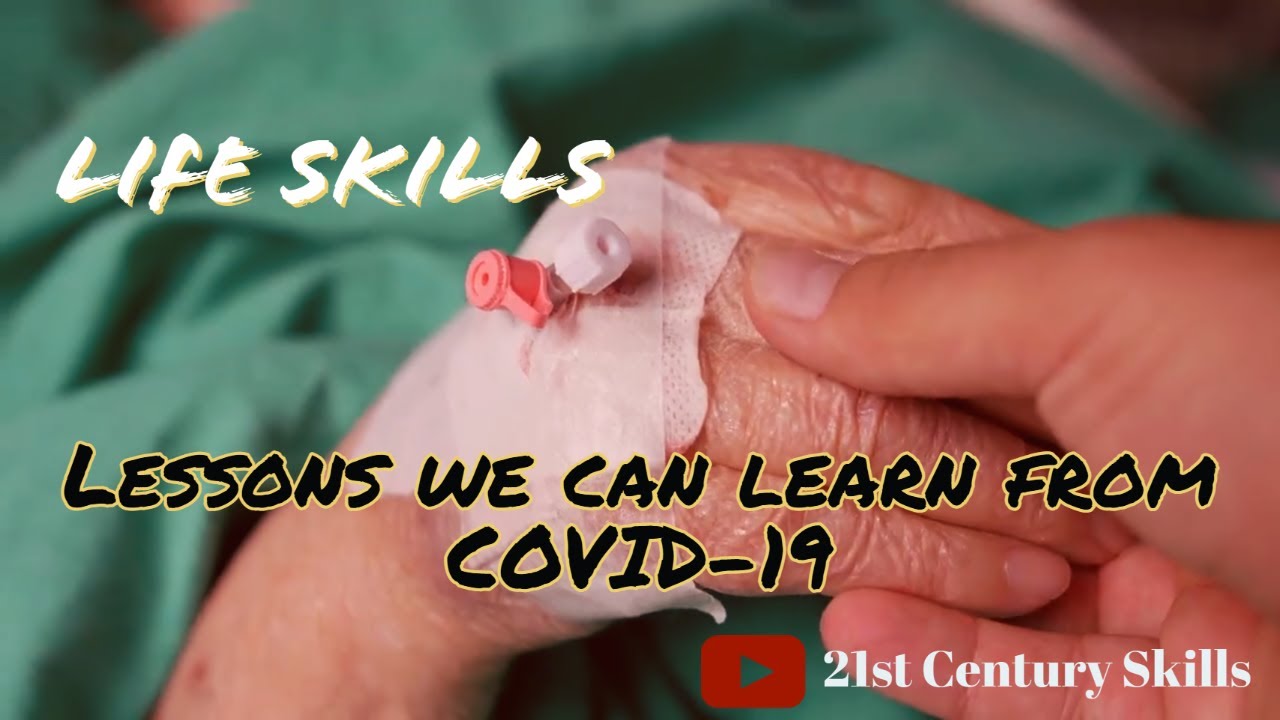 Lessons we can learn from COVID-19 | Life Skills