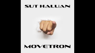 Movetron - Sut Haluan