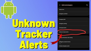 Unknown tracker alerts android | Get constant protection with Android