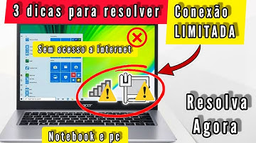 3 DICAS PARA RESOLVER CONEXÃO LIMITADA DE INTERNET NO NOTEBOOK E PC 100% funcional