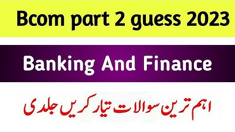 Bcom part 2 Banking and Finance guess paper 2023 | important Questions guess