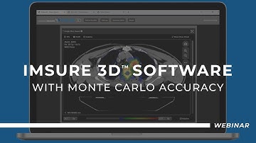 IMSure 3D™ with Monte Carlo Accuracy