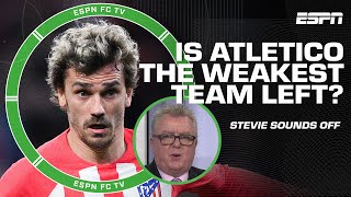 Atletico are a ONE-MAN BAND 🗣️ Stevie says they're ABSOLUTELY NOTHING without Griezmann | ESPN FC