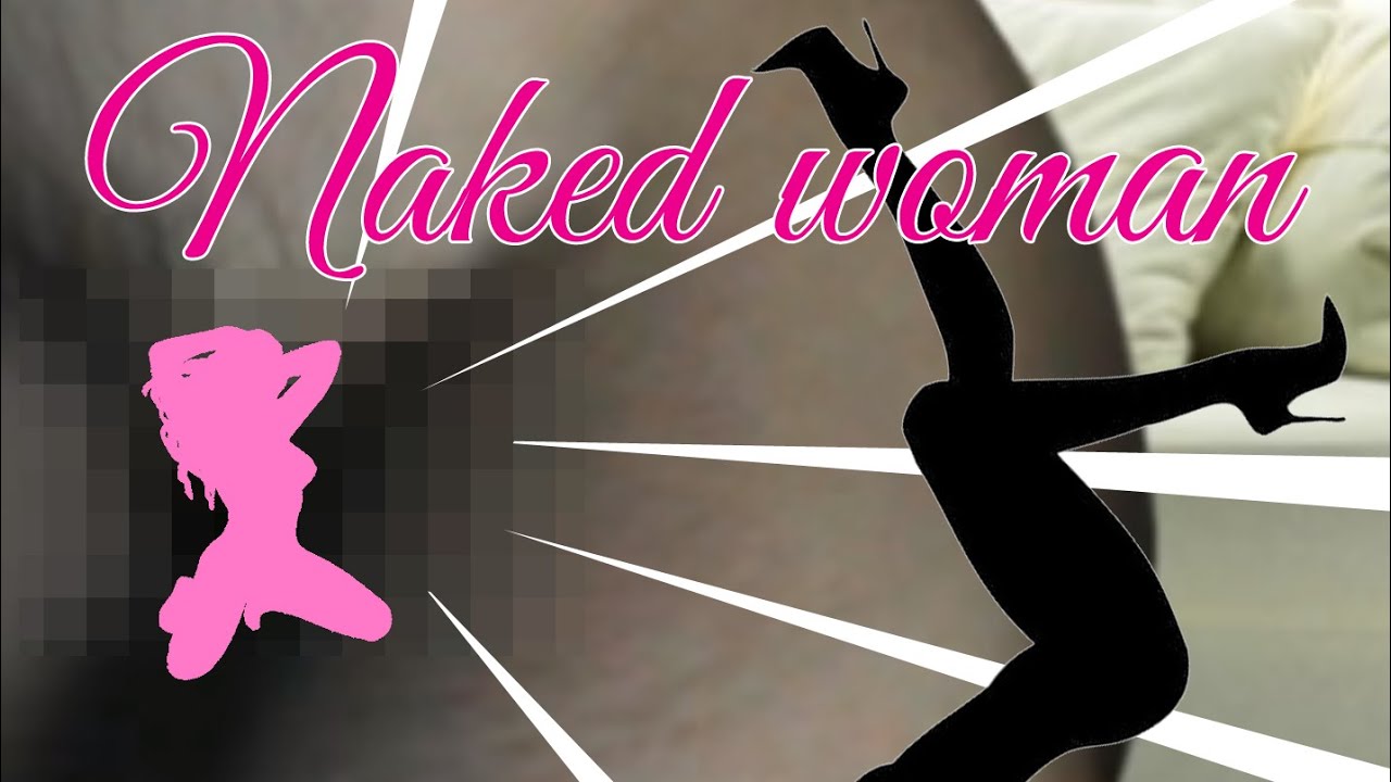 Youtube Sexy Women Naked