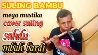 Download lagu SULING BAMBU MEGA MUSTIKA (caver suling)MBAH BARDI SULING A 🙏