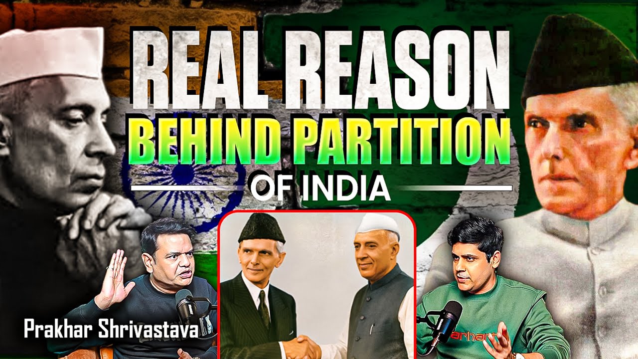DARK SECRETS OF PARTITION OF INDIA - PRAKHAR SHRIVASTAV EXPOSES