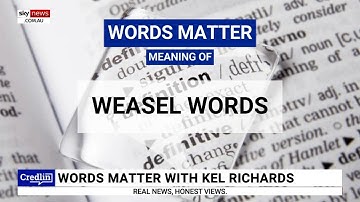 Words Matter with Kel Richards: The meaning behind ‘weasel words’