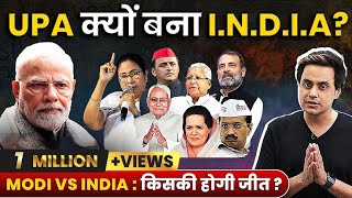 UPA क्यों बन रहा है I.N.D.I.A? | PM Modi | UPA Alliance | Modi vs Opposition | RJ Raunak