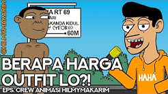 Berapa Harga Outfit Lo?! Animasi - Kartun Lucu hilmymakarim - #Parodi