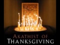 Akathist of Thanksgiving - Glory to God for All Thing