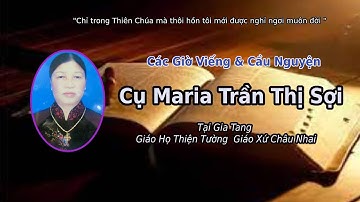 Các Giờ Viếng & Cầu Nguyện Cho Linh Hồn Cụ Maria Trần Thị Sợi | Giáo Họ Thiện Tường | GX Châu Nhai