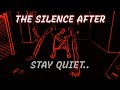 THE WORLD IS ENDING | The silence after 