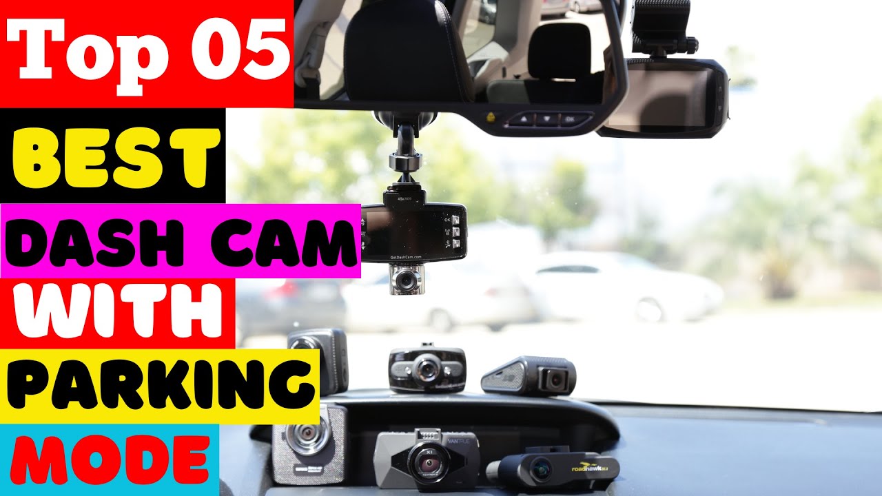 Top 5 Best Dash Cam Front and Rear With Parking Mode 