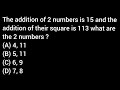 The addition of 2 numbers is 15 and the addition of their square is 113 what are the 2 numbers