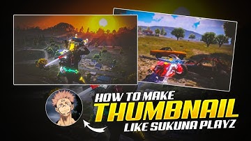 How to make thumbnail like sukuna playz | Make Thumbnail Like @sukunaplayz | Sukuna PlayZ thumbnail