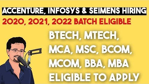 Accenture, Infosys, Seimens Hiring || 2020/2021/2022 Batch Eligible || BTech/ MTech/ BCOM/ BBA/ MBA
