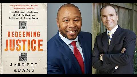 Redeeming Justice With Jarrett Adams in Conversation with Scott Turow