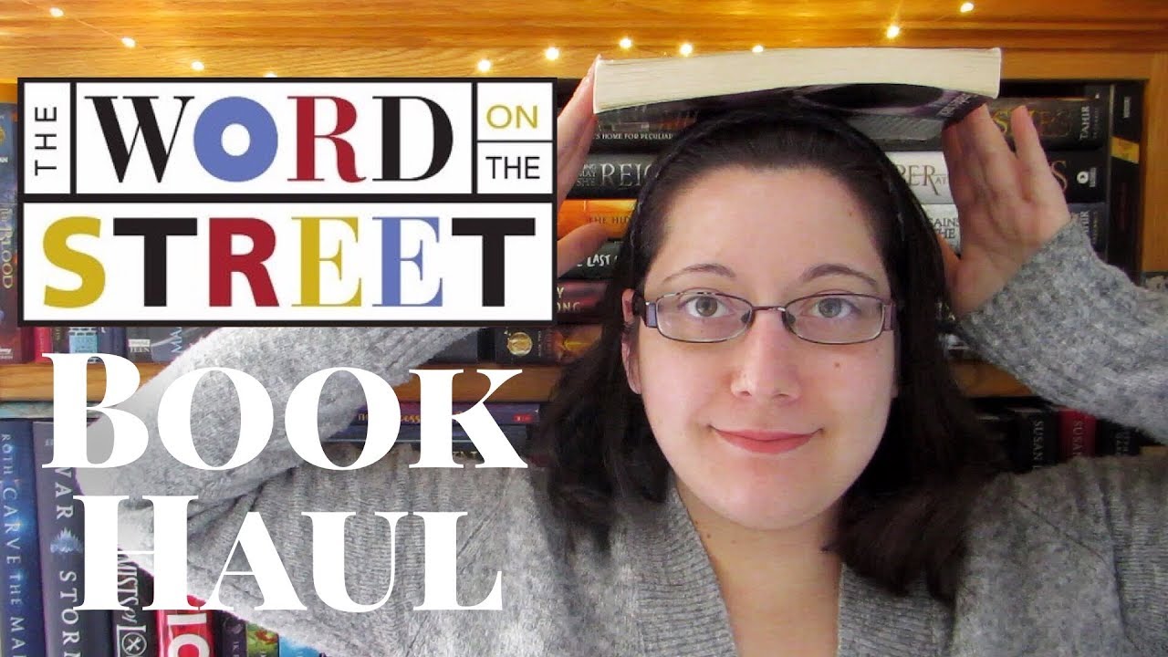 WORD ON THE STREET BOOK HAUL | 2018