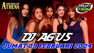 DJ AGUS TERBARU JUMAT 09 FEBRUARI 2024 FULL BASS || ATHENA BANJARMASIN