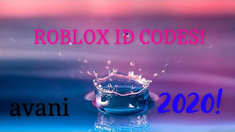 Roblox Song ID Codes! (2020!) avani