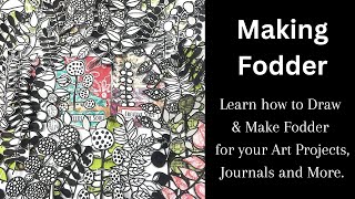 Making Fodder for your Art & Creativity