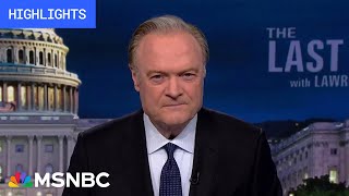 Watch The Last Word With Lawrence O’donnell Highlights: May 16