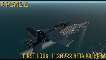[X-Plane 11] **SPECIAL** First Look at 11.20vr2 "Hornetry"