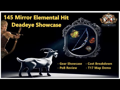 [PoE 3.24] 145 Mirror Elemental Hit Deadeye Build Showcase  | Gear \u0026 Cost Breakdown | PoB | T17 Map