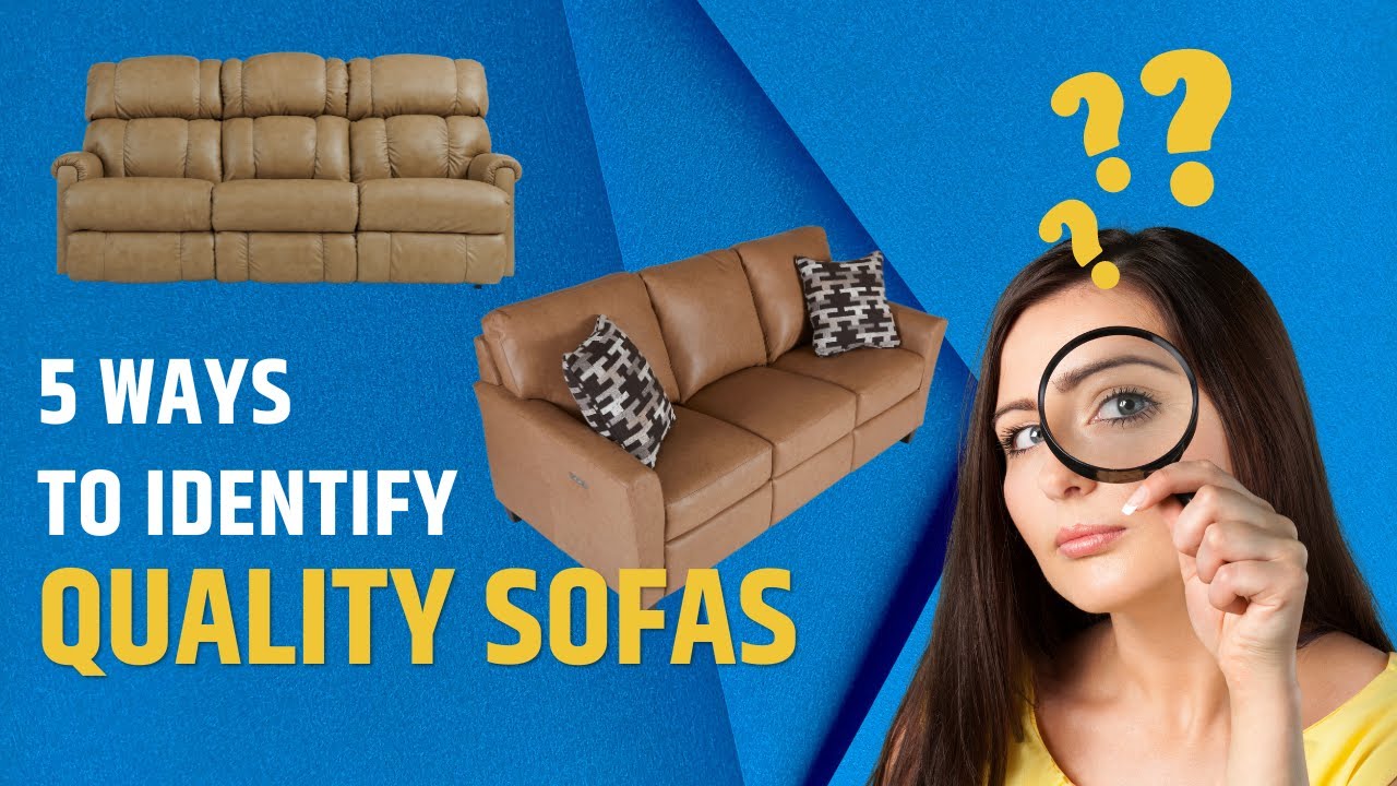 5 Ways To Identify QUALITY Sofas