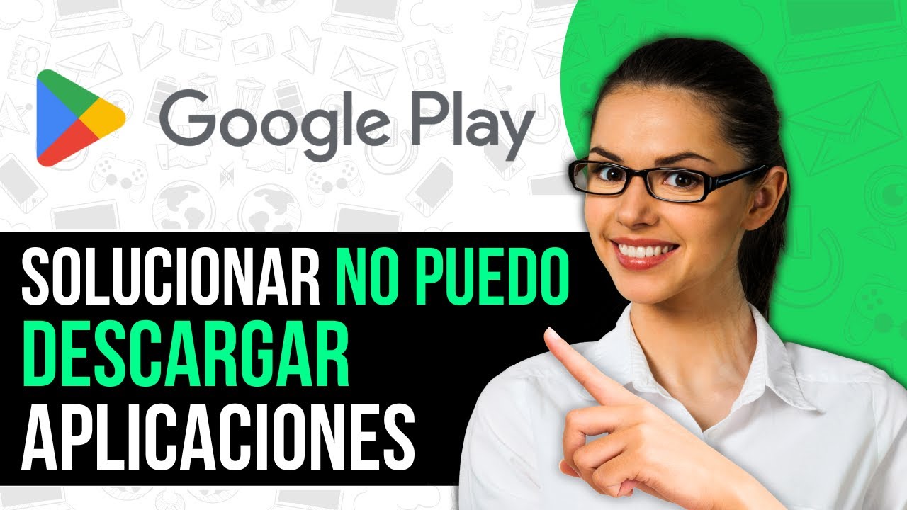 Tips Cómo Solucionar No Puedo Descargar Aplicaciones de Play Store ...