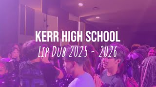 Kerr High School Lip Dub 2025-2026